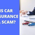 IS CAR INSURANCE A SCAM