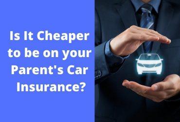 Is It Cheaper to be on your Parent's Car Insurance