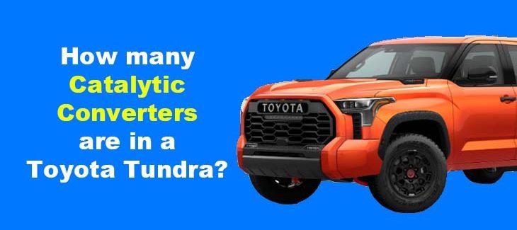 How many Catalytic Converters are in a Toyota Tundra?