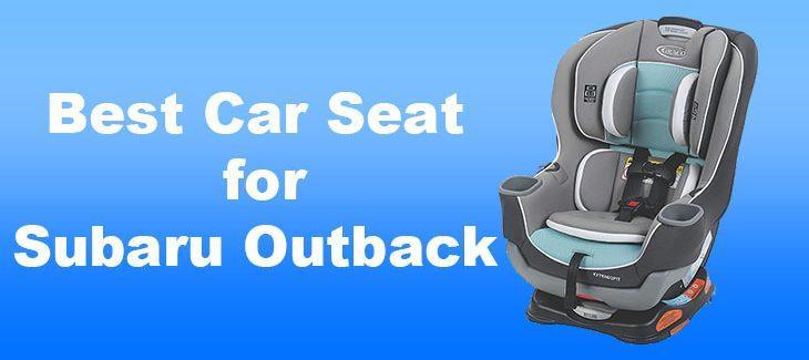 Best car seat for Subaru Outback
