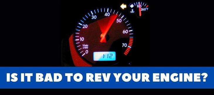 is it bad to rev your engine